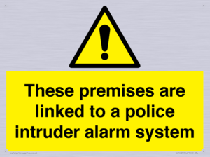Premises are linked to police alarm